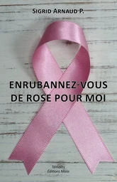 Enrubannez-vous de rose pour moi