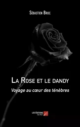 La Rose et le dandy