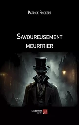 Savoureusement meurtrier