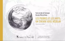 Les pierres et les mots, un chemin vers Vézelay