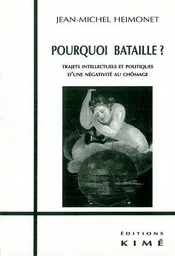 Pourquoi Bataille ?