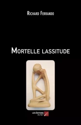 Mortelle lassitude