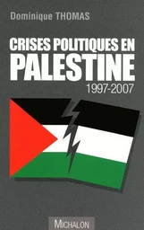 Crises politiques en palestine 1997 - 2007