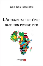 L'Africain est une épine dans son propre pied