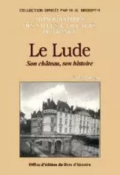 Le Lude - son château, son histoire