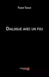 Dialogue avec un fou