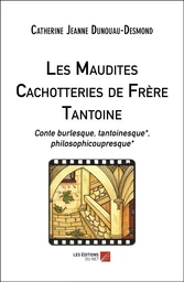 Les Maudites Cachotteries de Frère Tantoine