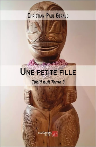 Une petite fille - Christian-Paul Géraud - Les Editions du Net