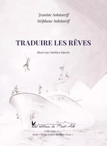 Traduire les rêves - Jeanine Solotareff, Stéphane Solotareff - MONT AILE