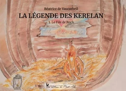 La Légende des Kerelan 3. Le Fils de Roch