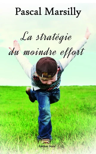 La stratégie du moindre effort - Pascal Marsilly - MAIA