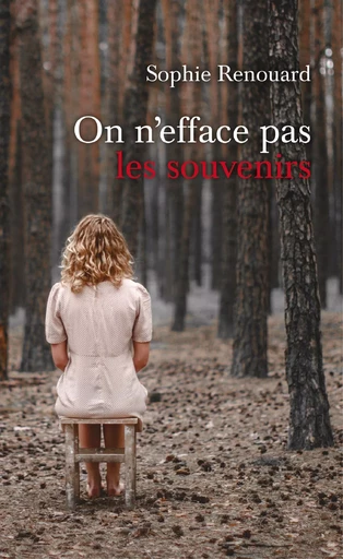 On n'efface pas les souvenirs - Sophie Renouard - MON POCHE