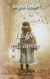 La fée mal aimée