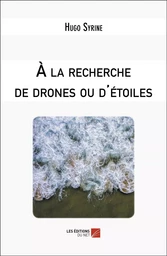 À la recherche de drones ou d'étoiles