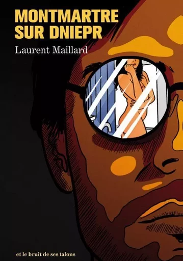 Montmartre sur Dniepr - Laurent Maillard - BRUIT TALONS