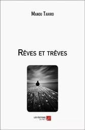 Rêves et trêves