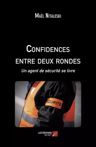 Confidences entre deux rondes - Maël Nitaleski - Les Editions du Net