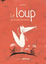 Le loup qui racontait des histoires