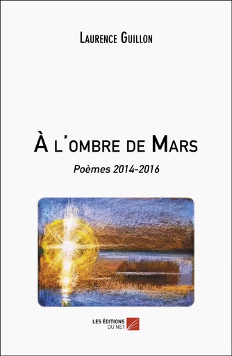 À l'ombre de Mars - Laurence Guillon - Les Editions du Net