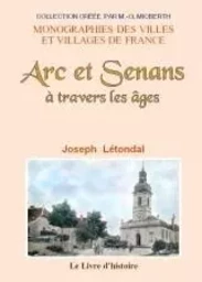 Arc-et-Senans à travers les âges