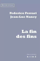 La Fin des fins