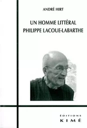 Un Homme Litteral,Philippe Lacoue-Labarthe