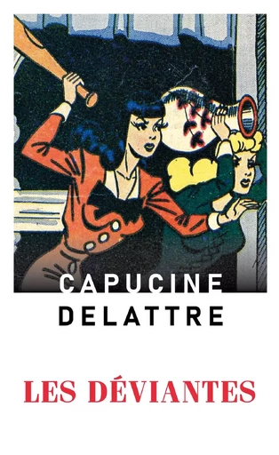 Les déviantes - Capucine Delattre - MON POCHE