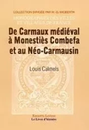 De Carmaux médiéval à Monestiès Combefa et au Néo-Carmausin