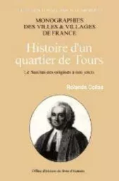 Histoire d'un quartier de Tours - le Sanitas des origines à nos jours