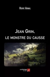 Jean Grin, le monstre du causse