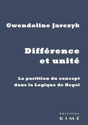 Différence et unité - Gwendoline Jarczyk - Kimé