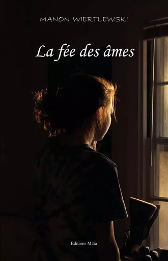 La fée des âmes - Manon Wiertlewski - MAIA