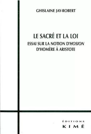 Le Sacre et la Loi - Ghislaine Jay-Robert - Kimé