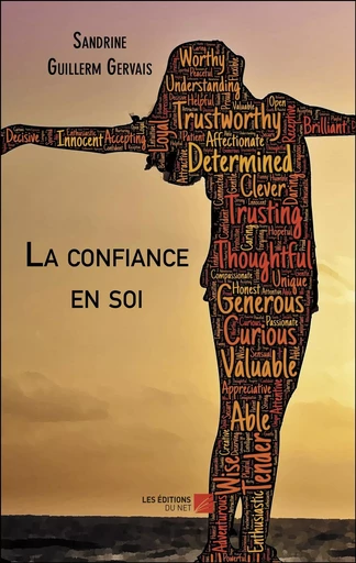 La confiance en soi - Sandrine Guillerm Gervais - Les Editions du Net