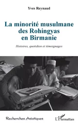 La minorité musulmane des Rohingyas en Birmanie