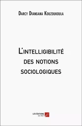 L'intelligibilité des notions sociologiques 