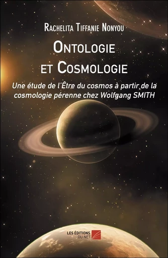 Ontologie et Cosmologie - Rachelita Tiffanie Nonyou - Les Editions du Net