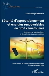 Sécurité d'approvisionnement et énergies renouvelables en droit camerounais