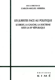 Les Juristes Face au Politique T. 1