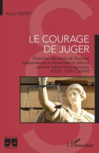 Le courage de juger - Kossi Dedry - Editions L'Harmattan