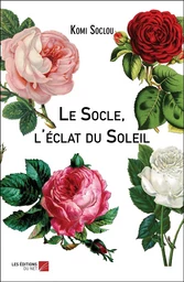 Le Socle, l'éclat du Soleil