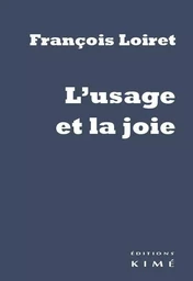 L' Usage et la Joie