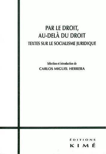 Par le Droit, Au-Delà du Droit - Carlos Miguel Herrera - Kimé