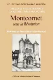 Montcornet sous la Révolution - mémoires de Pierre-Nicolas Delvincourt