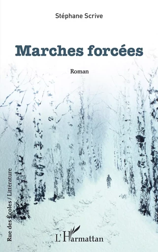 Marches forcées - Stéphane Scrive - Editions L'Harmattan