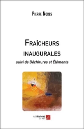 Fraîcheurs inaugurales