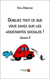 Oubliez tout ce que vous savez sur les assistantes sociales !