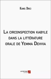 La circonspection kabyle dans la littérature orale de Yemma Dehvia