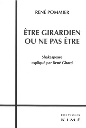 Être Girardien ou Ne Pas Etre