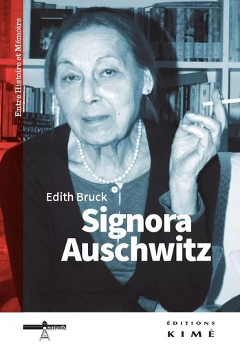 Signora Auschwitz - Edith Bruck - Kimé